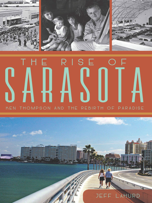 Title details for The Rise of Sarasota by Jeff LaHurd - Available